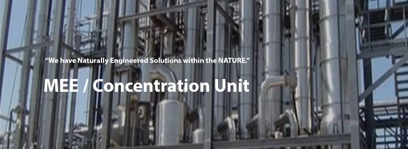 Multi Effect Evaporator (MEE) Concentration Unit