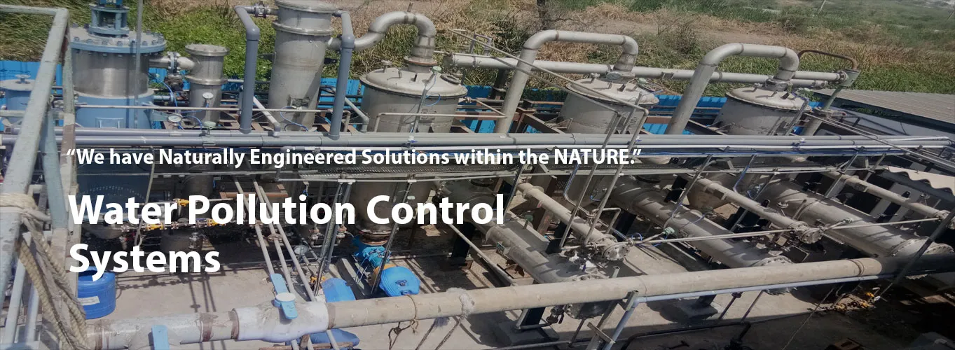 leading manufacturer, exporter and supplier of Water Pollution Control Systems in Mumbai, Chennai, Hyderabad, Bangalore , Kanpur, Ankleshwar and even other countries like USA, Canada, South Africa, Dubai, Saudi Arabia, Oman.